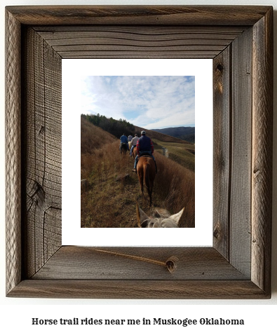 horse trail rides near me in Muskogee, Oklahoma